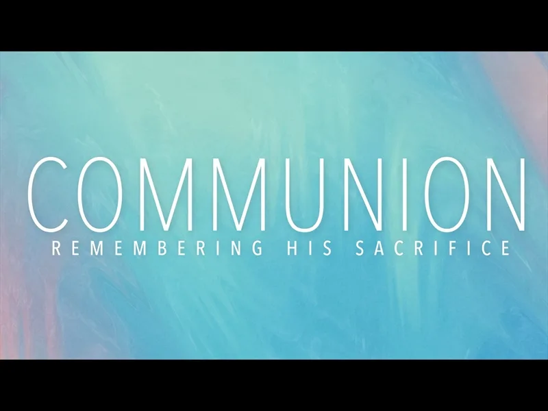 Featured image for “Communion this Sunday!”